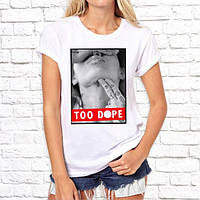 Жіноча футболка з принтом Swag "Too dope" Push IT