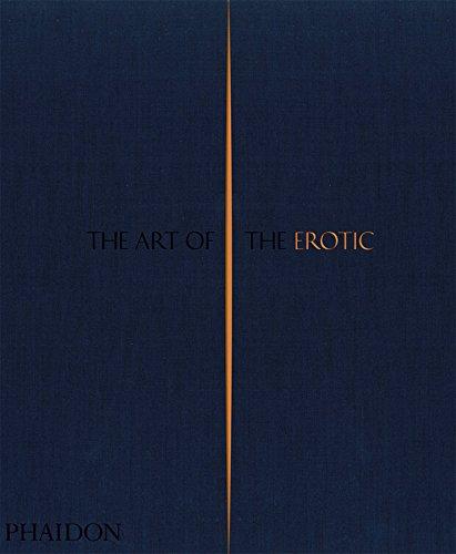 Подарункова література. The Art of the Erotic. Phaidon Editors, with an introduction by Rowan Pelling