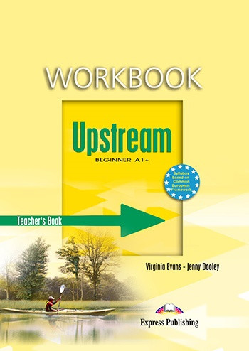 Upstream Beginner A1+ Workbook (teacher's - overprinted)