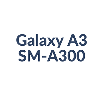 Galaxy A3 SM-A300H