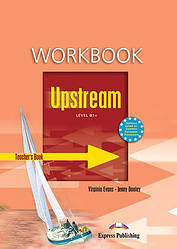 Upstream B1+ Workbook (teacher's - overprinted)