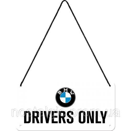 Вивіска на шнурку Ностальгічне-Art BMW-Drivers Only (28034)