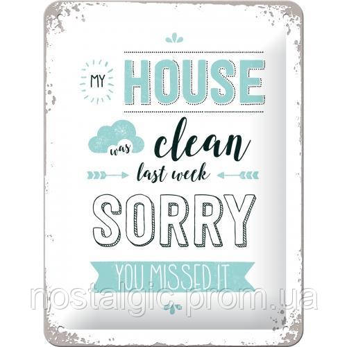 Табличка Ностальгічне-My Art House was clean (26199)
