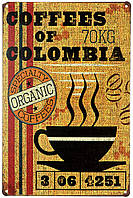 Металлическая табличка / постер "Кофе Из Колумбии / Coffees Of Colombia (Specialty Organic Coffees)" 20x30см