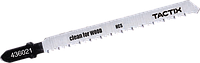 Пилка для лобзика 100мм для дерева товщиною 30мм зворотний зуб Т101ВR [INOTV0TC0W0T101BR0] 436021 TACTIX