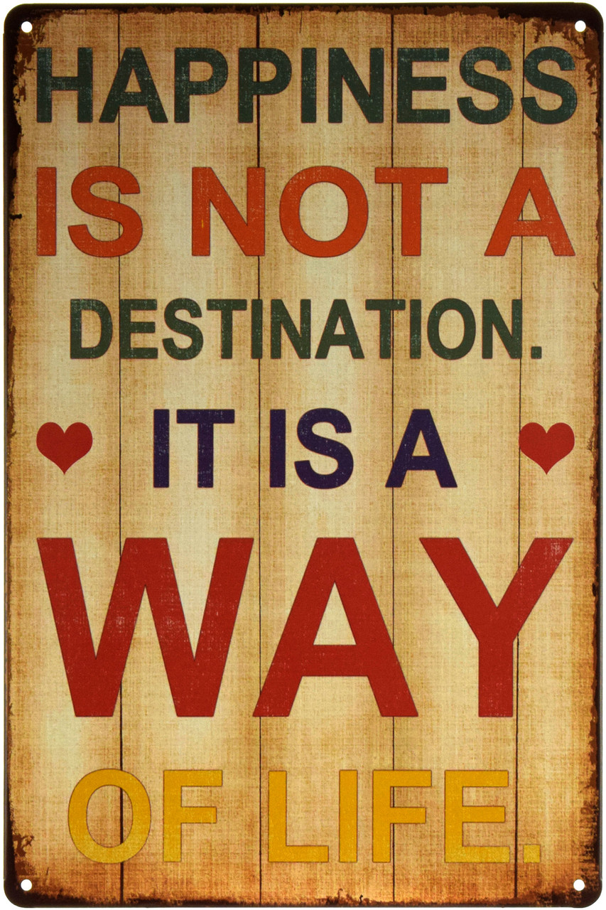 Металлическая Табличка "Счастье Это Не Пункт Назначения, Это Образ ...
