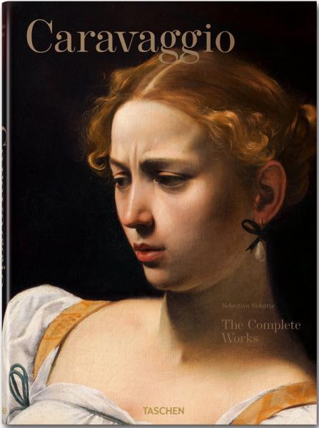 Видатні художники. Caravaggio: Complete Works. Sebastian Schutze
