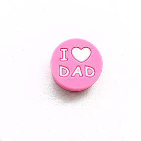 I LOVE DAD (рожевий) силіконові намистини