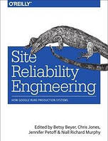 Site Reliability Engineering: How Google Runs Production Systems 1st Edition