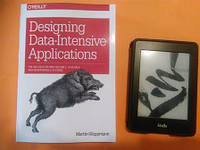 Designing Data-Intensive Applications: The Big Ideas Behind Reliable, Scalable, and Maintainable Systems, Martin Kleppmann