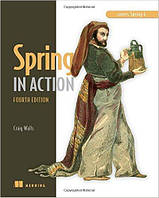 Spring in Action Fourth Edition, Craig Walls