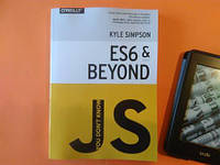 You Don't Know JS: ES6 & Beyond, Kyle Simpson