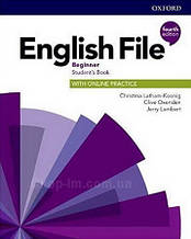 English File Fourth Edition Beginner student's Book with Online Practice / Підручник