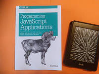 Programming JavaScript Applications: Robust Web Architecture with Node, HTML5, and Modern JS Libraries 1st