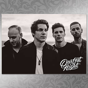 Плакат А3 Рок Our last night