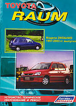 TOYOTA RAUM 
Моделі 2WD&4WD випуску 1997-2003гг. 
Пристрій, технічне обслуговування та ремонт