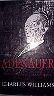 ADENAUER: THE FATHER OF THE NEW GERMANY.