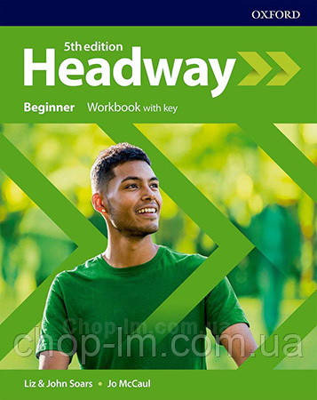 New Headway 5th Edition Beginner Workbook with key / зошит