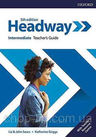 New Headway 5th Edition Intermediate teacher's Guide with teacher's Resource Center / книга для вчителя, фото 1