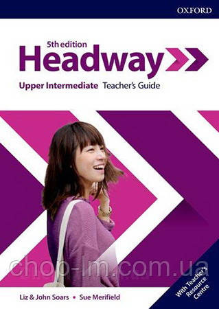 New Headway 5th Edition Upper-Intermediate teacher's Guide with teacher's Resource Center / книга для вчителя, фото 1