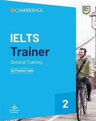 Cambridge IELTS Trainer 2 General Training - 6 Practice Tests
