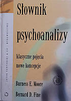 Burness E. Moore, Bernard D. Fine - Slownik psychoanalizy