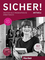 Sicher! Aktuell B2 Arbeitsbuch mit Audio-CD