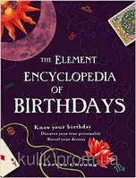 Автор: Theresa Cheung Название: Element Encyclopedia of Birthdays