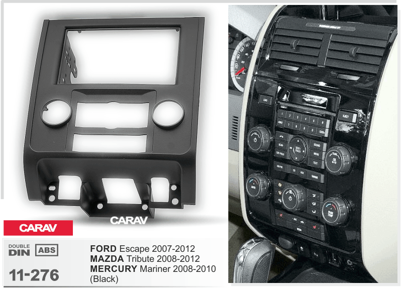 2-DIN переходная рамка FORD Escape 2007-2012 / MAZDA Tribute 2008-2012 / MERCURY Mariner 2008-2, CARAV 11-276 - фото 1 - id-p1082698366