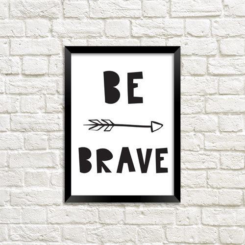 Постер у рамці Be brave 21x30 см (MT4_18M026)