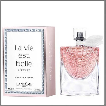 Lancome La Vie Est Belle L'Eclat парфумована вода 75 ml. (Ланком Ля Ві Есст Бель Еклат), фото 2