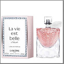 Lancome La Vie Est Belle L Eclat парфумована вода 75 ml. (Ланком Ла Ві Е Бель Екла)