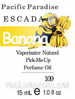 Парфюмерное масло (109) версия аромата Эскада Pacific Paradise - 15 мл