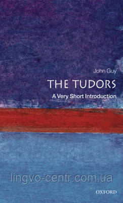The Tudors. John Guy