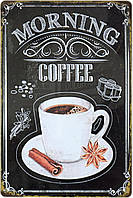 Металлическая табличка / постер "Утренний Кофе / Morning Coffee" 20x30см (ms-001551)