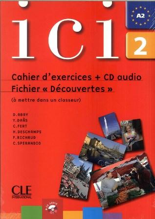 Ici 2 Cahier d exercices + CD audio