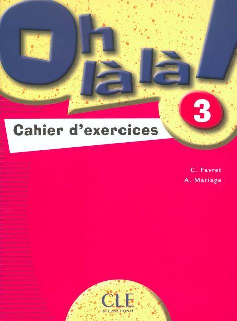 Oh La La! 3 Cahier d exercices