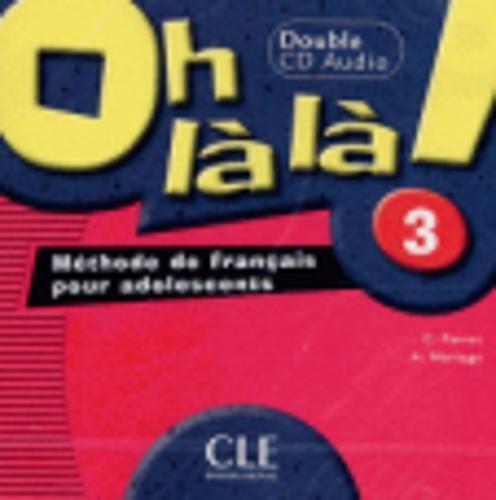 Oh La La! 3 CD audio pour la classe
