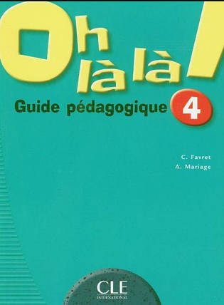 Oh La La! 4 Guide pedagogique, фото 1
