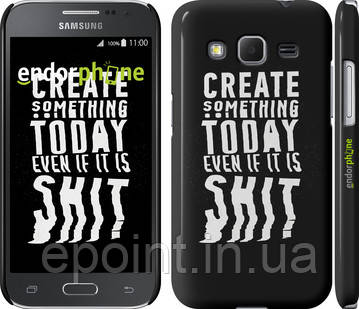 Чехол на Samsung Galaxy Core Prime G360H Create Something Today 3 "2151c-76"