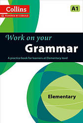 Collins Work on Your Grammar A1 Elementary