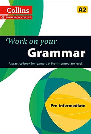 Collins Work on Your Grammar A2 Pre-Intermediate, фото 2