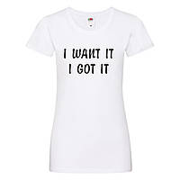 Женская футболка с надписью "I want it i got it" XS, Белый Push IT