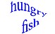 Hungry Fish