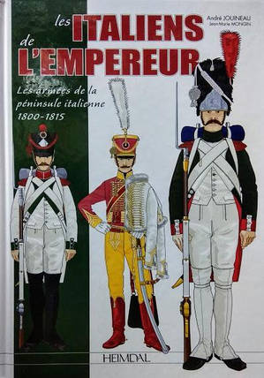 Les Italiens de l'Empereur. les Armees de la Peninsule Italienne 1800-1815. Jouineau A., Mongin J., фото 2