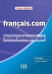 Français.com 2e Édition Débutant Guide pedagogique