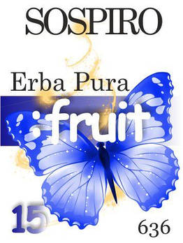 Парфумерна олія (636) версія аромату Соспіро Erba Pura — 15 мл композит у ролоні