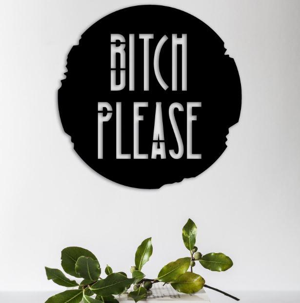 Bitch Please