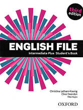 English File Third Edition Intermediate Plus student's Book / Підручник