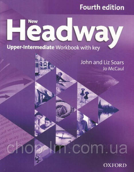 New Headway Uppe-Intermediate Fourth Edition Workbook with Key(тетрадь с ключами, 4-е изд)